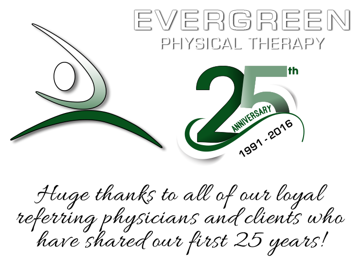 Evergreen Physical Therapy | 25th Anniversary | 1991 - 2016